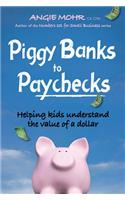 Piggy Banks to Paychecks: Helping Kids Understand the Value of a Dollar