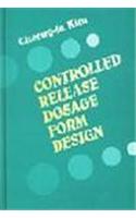 Controlled Release Dosage Form Design