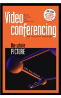 Videoconferencing: the Whole Picture
