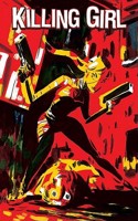 Killing Girl Volume 1: A Sisters Love