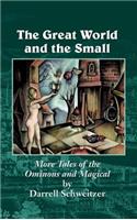Great World and the Small