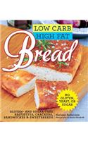 Low Carb High Fat Bread