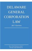 Delaware General Corporation Law; 2017 Edition