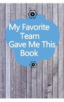 My Favorite Team Gave me this Book