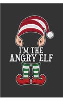 Im the Angry Elf: Notebook - Dotgrid Journal - Writing Diary Book - Planer - Angry Elf, Christmas, present, Xmas, Santa, Family - Doted - Gift Idea for Chrismas Elf L