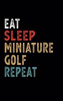 Eat Sleep Miniature Golf Repeat Funny Sport Gift Idea
