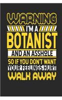 Warning I'm A Botanist And An Asshole So If You Don't Want Your Feelings Hurt Walk Away