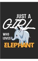 Just A Girl Who Loves Elephant