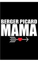 Berger Picard Mama: Cool Berger Picard Dog Mom Journal Notebook - Berger Picard Puppy Lover Gifts - Funny Berger Picard Dog Notebook - Berger Picard Owner Gifts. 6 x 9 