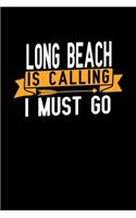 Long Beach is calling I Must go