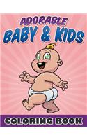Adorable Baby & Kids Coloring Book