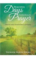 Peaceful Days Through Prayer