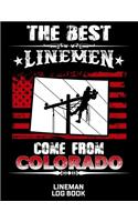 The Best Linemen Come From Colorado Lineman Log Book: Great Logbook Gifts For Electrical Engineer, Lineman And Electrician, 8.5" X 11", 120 Pages White Papel