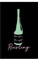 Here For the Right Riesling