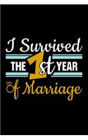 I Survived The 1st Year Of Marriage: 110 Pages Notebook/Journal