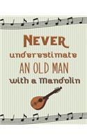 never underestimate an old man with a mandolin: Notebook: Blank Lined mandolin Notebook / Gift Idea for mandolin Lover