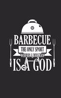 Barbecue the Only Sport Where a Fat Man Is a God