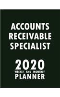 Accounts Receivable Specialist 2020 Weekly and Monthly Planner: 2020 Planner Monthly Weekly inspirational quotes To do list to Jot Down Work Personal Office Stuffs Keep Tracking Things Motivations Notebook