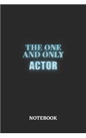 The One And Only Actor Notebook: 6x9 inches - 110 graph paper, quad ruled, squared, grid paper pages - Greatest Passionate working Job Journal - Gift, Present Idea