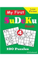 My First SuDoKu Book, 4: (4 Cleverly Crafted Sudoku Puzzles for Kids)