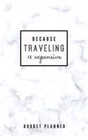 Because Traveling is Expensive