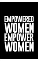 Empowered Women Empower Women: Lined A5 Notebook for Women Journal