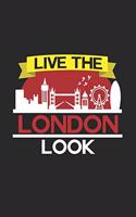 Live the london look