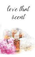 Love That Scent