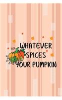 Whatever Spices Your Pumpkin
