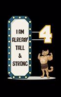 I Am Already Tall & Strong: 4th Birtdhay Gift Sketchbook - Painting Book For Kids 4 Years Old Gifts Boys