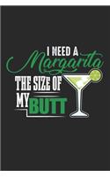 I Need A Margarita The Size Of My Butt