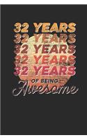 32 Years Of Being Awesome: Dotted Bullet Grid Notebook / Journal (6 X 9) - Birthday Gift for Women And Men