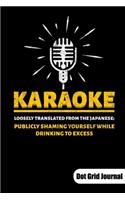 Karaoke loosely translated from the japanese. Dot Grid Journal: Karaoke Singer Notebook and Karaoke Gifts, Dot Grid Paper 6x9.