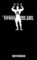 Fitness is my life: A5 Notizbuch Blank / Blanko / Leer 120 Seiten mit Seitenzahl für Gewichtheber