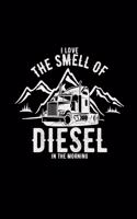 I love the smell of diesel in the morning