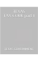 TEXAS TAX CODE part 1