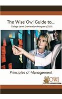 The Wise Owl Guide To... College Level Examination Program (Clep) Principles of Management