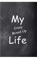 2019 Daily Planner My Crazy Mixed Up Life Funny Chalkboard Design 384 Pages