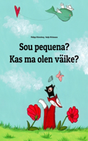 Sou pequena? Kas ma olen väike?