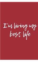 Living My best Life Journal: Journal Blank Lined 6x9: Self-Help Journal;Personal Development Journal: Meditation Journal