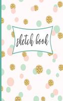 Sketch Book: Golden Polka Dots Cover 8,5x11 Large Sketch Book Journal, Blank Unlined Paper for Sketching, Drawing, Writing.(2 My Sketch Books)