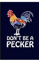 Don't Be a Pecker