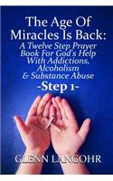 The Age of Miracles Is Back: A Twelve Step Prayer Book for God