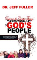 Power to do Greater Things: The Responsibility of God's People