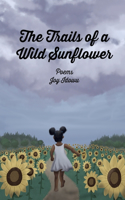 Trails of a Wild Sunflower