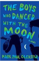 Boys Who Danced With The Moon