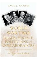 World War Two: Heads of State, Politicians and Collaborators