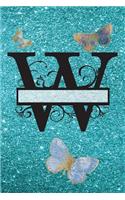 W - Journal & Notebook: Monogram Letter W, Butterflies on Cover and Pages(23 Blue Glitter Cover 6" X 9" 150pg)