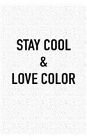 Stay Cool and Love Color