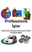 Français-Azéri Professions/&#304;&#351;l&#601;r Dictionnaire bilingue illustré pour enfants